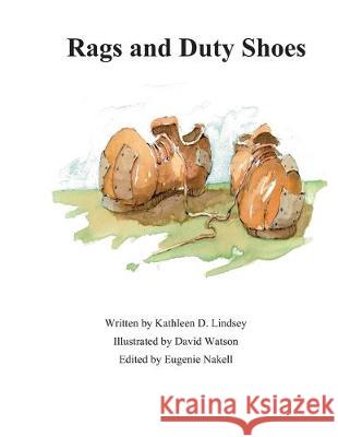 Rags and Duty Shoes Kathleen D. Lindsey 9781086584325