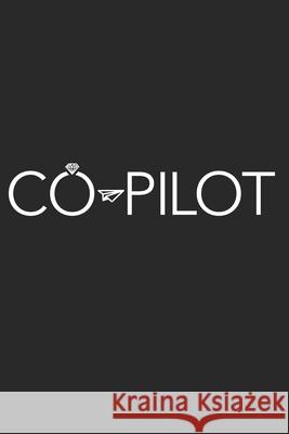 Co Pilot: Co Pilot Wife Aviation Airplane Aircraft Flying 9781086584653 Independently Published