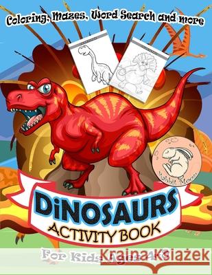 Dinosaurs Activity Book for Kids Ages 4-8: A Fun Kid Workbook Game For Learning, Coloring, Mazes, Word Search and More ! Activity Book Dinosaurs Rabbit Moon 9781086594393 Independently Published