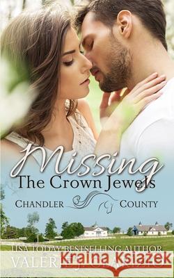 Missing the Crown Jewels (A Chandler County Novel) Mitzi Carroll Valerie J. Clarizio 9781086601244 Independently Published