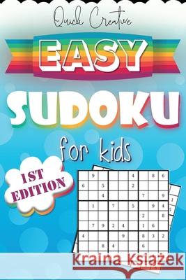 Easy Sudoku For Kids 1st Edition: Sudoku Puzzle Book Including 330 EASY Sudoku Puzzles with Solutions, Great Gift for Beginners or Kids Quick Creative 9781086603613 Independently Published