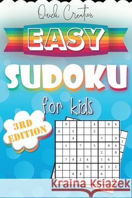 Easy Sudoku For Kids 3rd Edition: Sudoku Puzzle Book Including 330 EASY Sudoku Puzzles with Solutions, Great Gift for Beginners or Kids Quick Creative 9781086604320 Independently Published