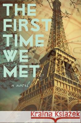 The First Time We Met Emily Senecal 9781086657654 Independently Published