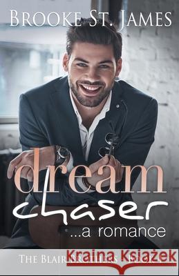 Dream Chaser: A Romance Brooke S 9781086689648 Independently Published