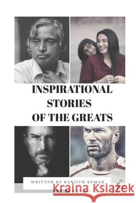 Inspirational Stories of the Greats: Motivational and Inspirational Book for Teenagers, Students, Kidsboys Girls Ranjith Kumar 9781086697957