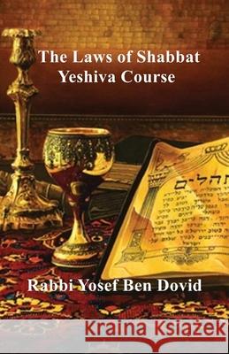 The Laws of Shabbat Yosef Be 9781086703085