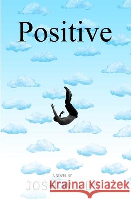 Positive Philippe Savy Josh Wilds 9781086720501 Independently Published