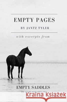 Empty Pages: With excerpts from Empty Saddles Gaelyand Pilling Jantz Tyler 9781086734539