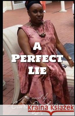 A Perfect Lie Ciara J. Lewis 9781086751789