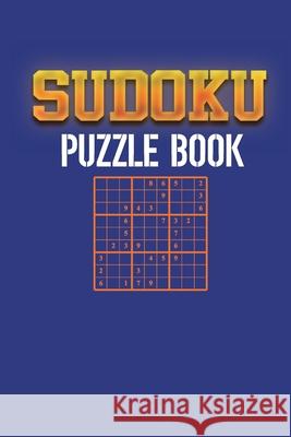 Sudoku Puzzle Book: Best sudoku puzzle to spend time being a sudoku master. Best gift idea for your mom and dad. Soul Books 9781086820324 Independently Published