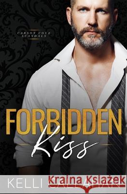 Forbidden Kiss Kelli Callahan 9781086884258