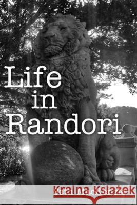 Life in Randori Seth MacKenzie 9781086915174 Independently Published