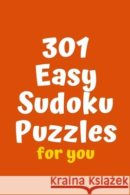 301 Easy Sudoku Puzzles for You Central Puzzle Agency 9781087013848 Independently Published