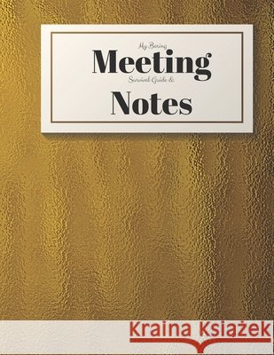 My Boring Meeting Survival Guide and Notes: 8.5x11 Meeting Notebook and Puzzle Book Gadfly Books 9781087025513 Independently Published