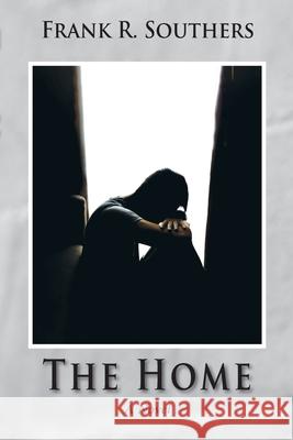 The Home Frank R. Southers 9781087027708