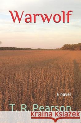 Warwolf T. R. Pearson 9781087031002 Independently Published