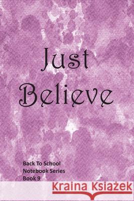 Just Believe Gsharp Books 9781087054056 Independently Published