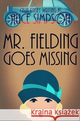 Mr. Fielding Goes Missing: A Jane Carter Historical Cozy Celia Kinsey Alice Simpson 9781087064598