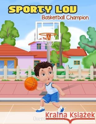 Sporty Lou: Basketball Champion Quentin Holmes 9781087103983