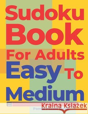 Sudoku Books For Adults Easy To Medium: Logic Games Adults - Brain Games For Adults Panda Puzzle Book 9781087119540 Independently Published