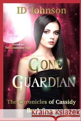 Gone Guardian Lauren Yearsle Id Johnson 9781087137643 Independently Published