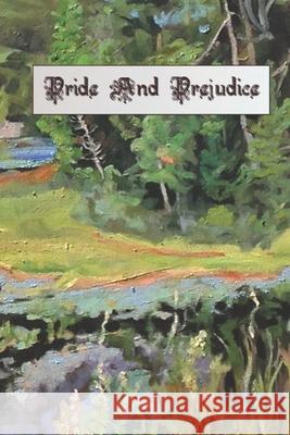Pride and Prejudice: Pride and Prejudice is a classic 1813 romantic novel of manners written by Jane Austen. Jane Austen 9781087179544 Independently Published