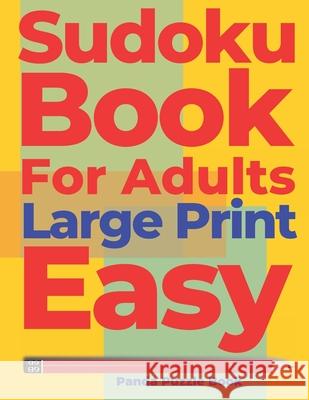 Sudoku Books For Adults Large Print Easy: Logic Games Adults - Brain Games For Adults Panda Puzzle Book 9781087200521 Independently Published