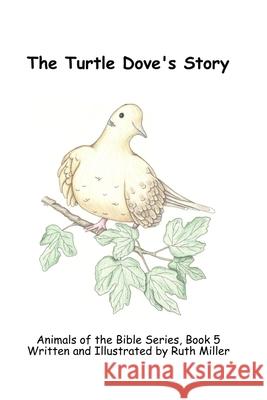 The Turtle Dove's Story Ruth Miller 9781087224602