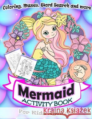 Mermaid Activity Book for Kids Ages 4-8: A Fun Kid Workbook Game For Learning, Coloring, Mazes, Word Search and More ! Mermaid Activity Book Rabbit Moon 9781087241869 Independently Published