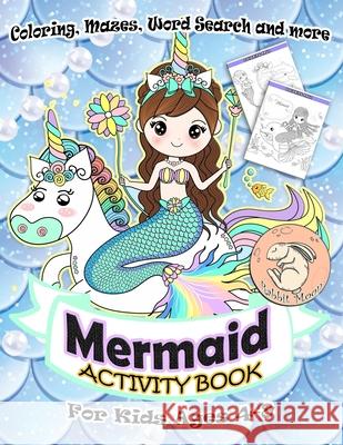 Mermaid Activity Book for Kids Ages 4-8: A Fun Kid Workbook Game For Learning, Coloring, Mazes, Word Search and More ! Mermaid Activity Book Rabbit Moon 9781087241890 Independently Published