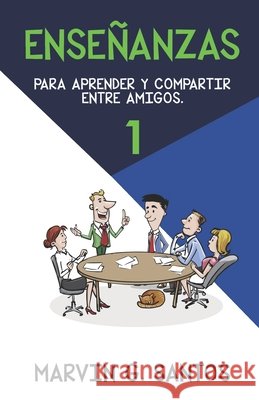 Enseñanzas: Para aprender y compartir entre amigos Diaz, Fernando 9781087257853 Independently Published