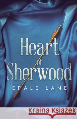 Heart of Sherwood Edale Lane 9781087282046 Independently Published