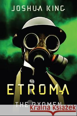 Etroma: The Byomen Joshua King 9781087301952