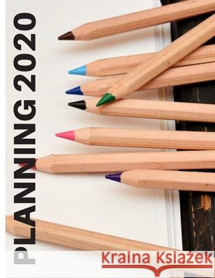 Planning 2020: Academic 2019-2020 School Year at a Glance Sam Wright Jazzy Journals 9781087312644 Independently Published