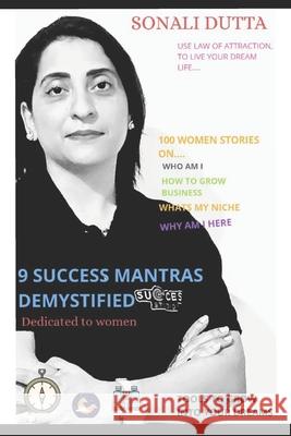 9 Success Mantras Demystified: Life Excellence Path Sonali Dutta 9781087355337
