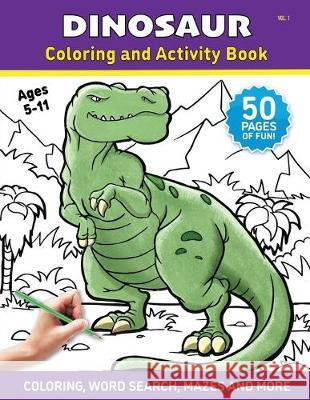Dinosaur - Coloring and Activity Book - Volume 1: A Coloring Book for Kids and Adults Abc Zoo, Rick Hernandez, Black Rhino 9781087408248 Independently Published