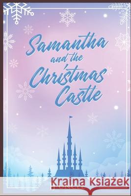 Samantha and the Christmas Castle Jj Uncle 9781087442594