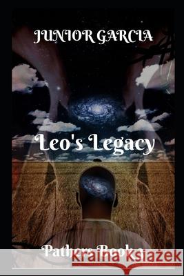 Leo's Legacy: Pathers Book 3 Junior Garcia 9781087459509 Independently Published
