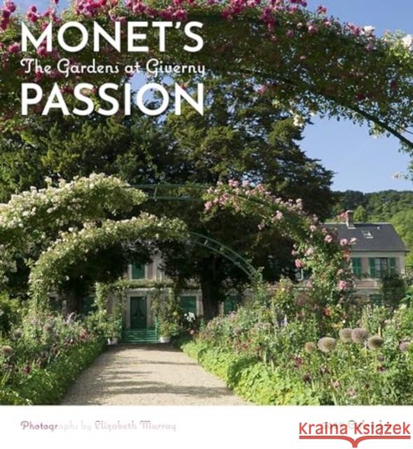 Monet's Passion: The Gardens at Giverny 2025 Wall Calendar Elizabeth Murray 9781087509143