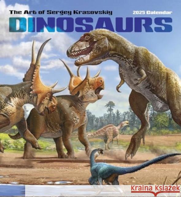 Dinosaurs: The Art of Sergey Krasovskiy 2025 Wall Calendar Sergey Krasovskiy 9781087509433