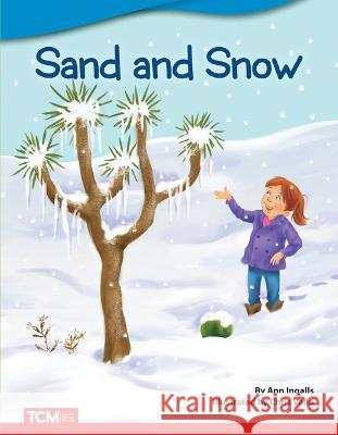 Sand and Snow Ann Ingalls 9781087601885 Teacher Created Materials