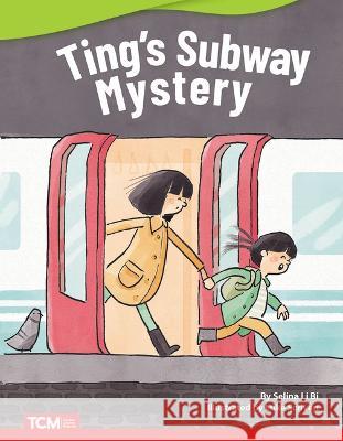 Ting's Subway Mystery Selina L 9781087601908 Teacher Created Materials