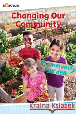Changing Our Community Ben Nussbaum 9781087604985 Teacher Created Materials