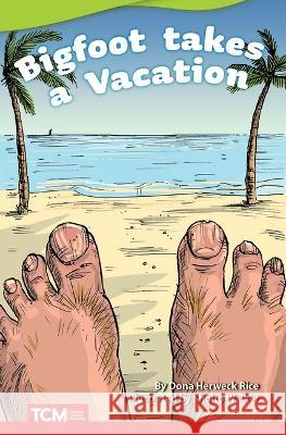 Big Foot Takes a Vacation Dona Herwec 9781087605401 Teacher Created Materials