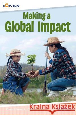 Making a Global Impact Dona Herwec 9781087615516 Teacher Created Materials