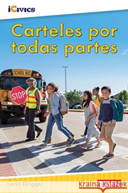 Carteles Por Todas Partes Lorin Driggs 9781087622521 Teacher Created Materials