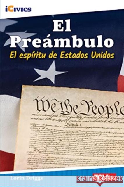 El Preámbulo: El Espíritu de Estados Unidos Driggs, Lorin 9781087622804