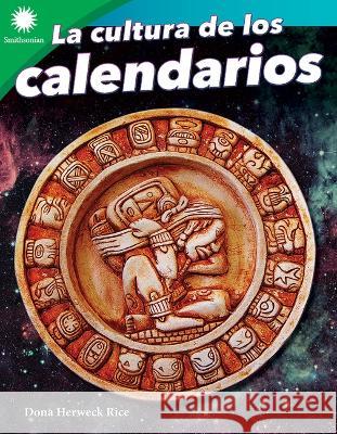 La Cultura de Los Calendarios Dona Herwec 9781087643687 Teacher Created Materials