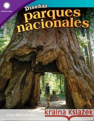 Diseñar Parques Nacionales Herweck Rice, Dona 9781087644486 Teacher Created Materials