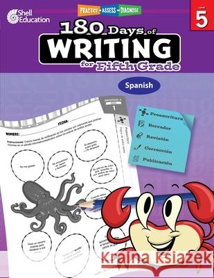 180 Days of Writing for Fifth Grade (Spanish): Practice, Assess, Diagnose Maloof, Torrey 9781087648750 Shell Education Pub